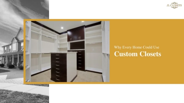 Custom Closets In Miami – Why You Need One