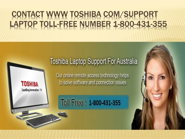 Contact www toshiba com/support laptop Toll-Free Number 1-800-431-355