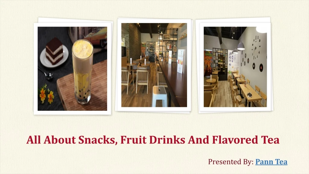 all about snacks fruit drinks and flavored tea