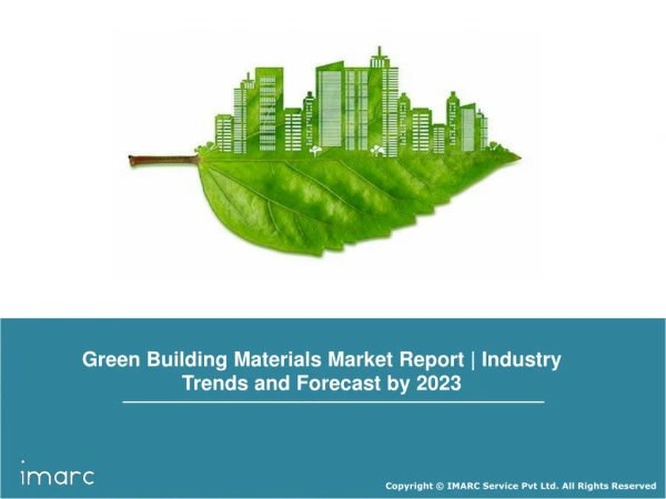 Green Building Materials Market Overview, Trends, Share, segment by Type, Region and top competitive landscape By 2023