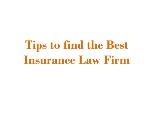 Tips to find the Best Insurance Law Firm