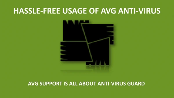 Hassle-free usage of AVG anti-virus