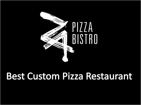 Browse our website and Find best Custom Pizza Restaurant