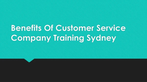 Benefits Of Customer Service Company Training Sydney