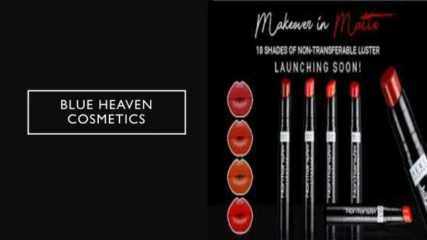 Blue Heaven Cosmetics - Lipsticks,Eyeliners & More