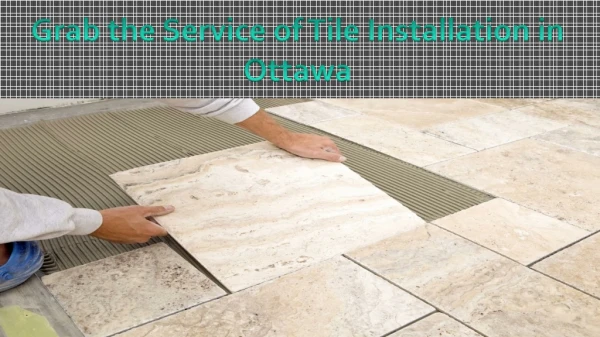 Get the Tile Installation Service in Ottawa