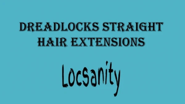 Dreadlocks Straight Hair Extensions
