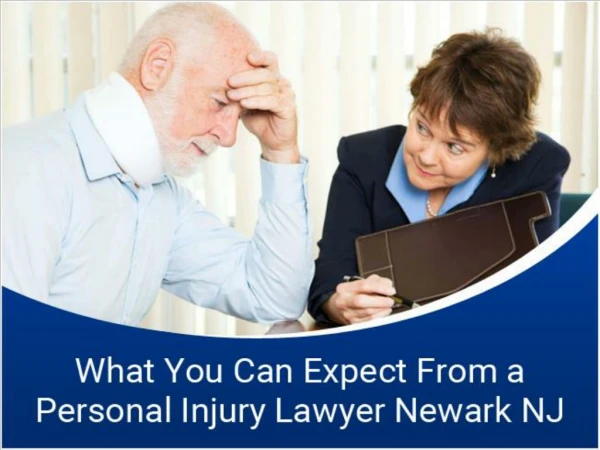 What You Can Expect From a Personal Injury Lawyer Newark NJ