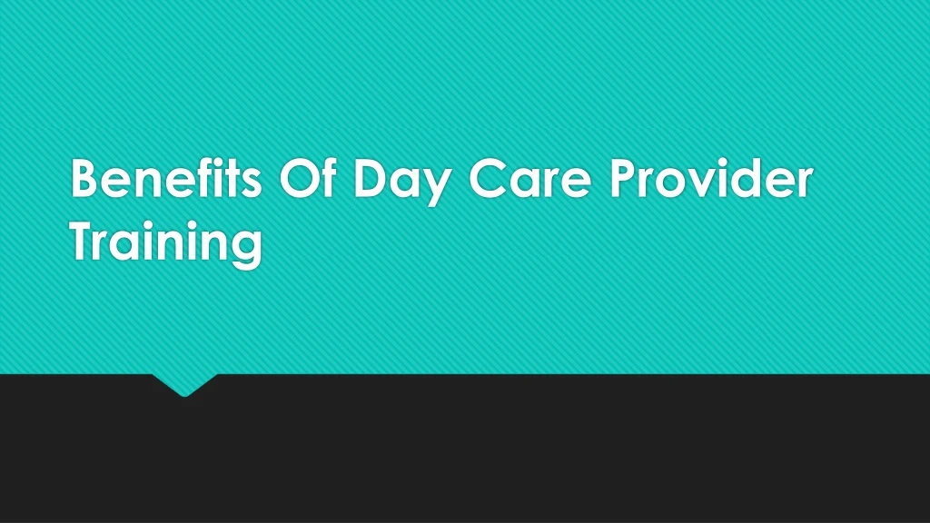 benefits of day care provider training