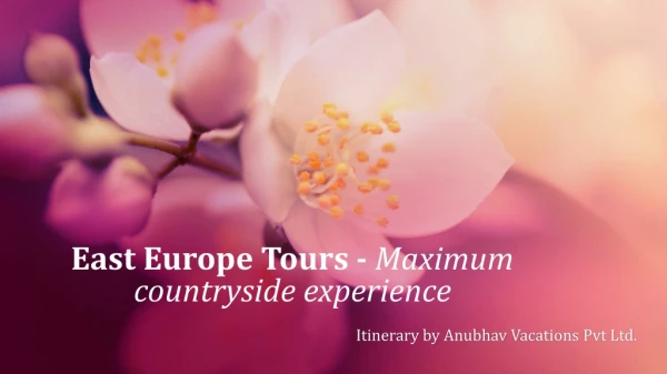 East Europe Tours - Maximum countryside experience