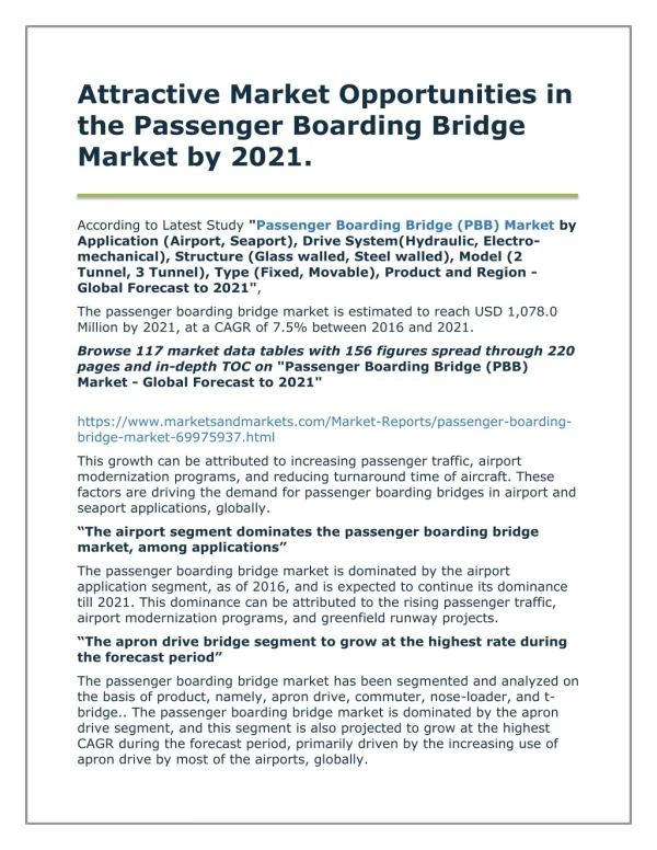 Attractive Market Opportunities in the Passenger Boarding Bridge Market by 2021.