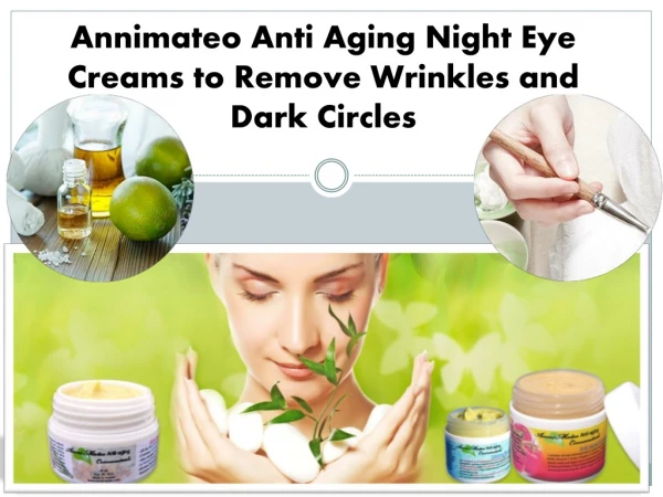 Annimateo Anti Aging Night Eye Creams to Remove Wrinkles and Dark Circles