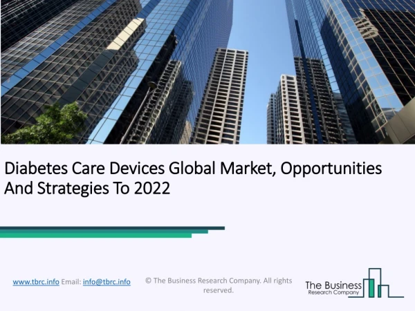 Diabetes Care Devices Global Market, Opportunities And Strategies To 2022