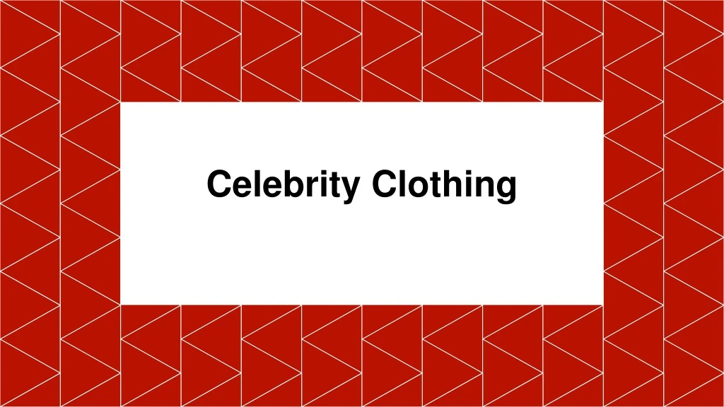 celebrity clothing