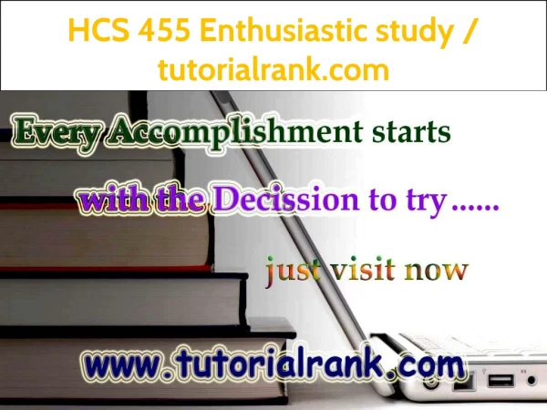 hcs 455 enthusiastic study tutorialrank com