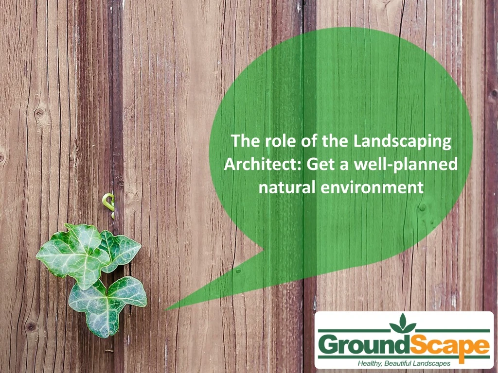 the role of the landscaping architect get a well