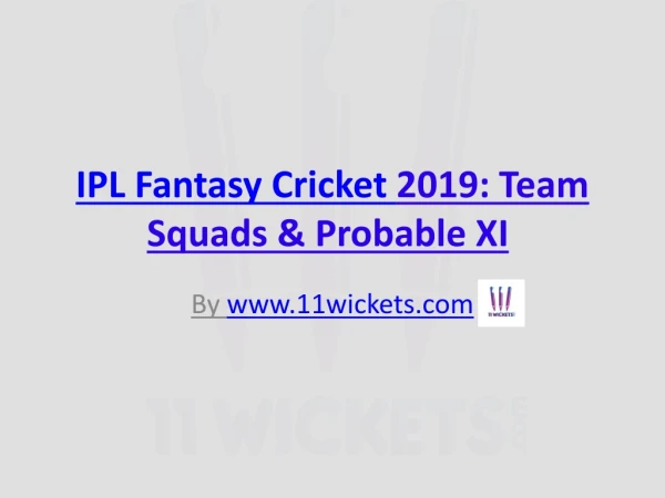 IPL Fantasy Cricket 2019: Team Squads & Probable XI