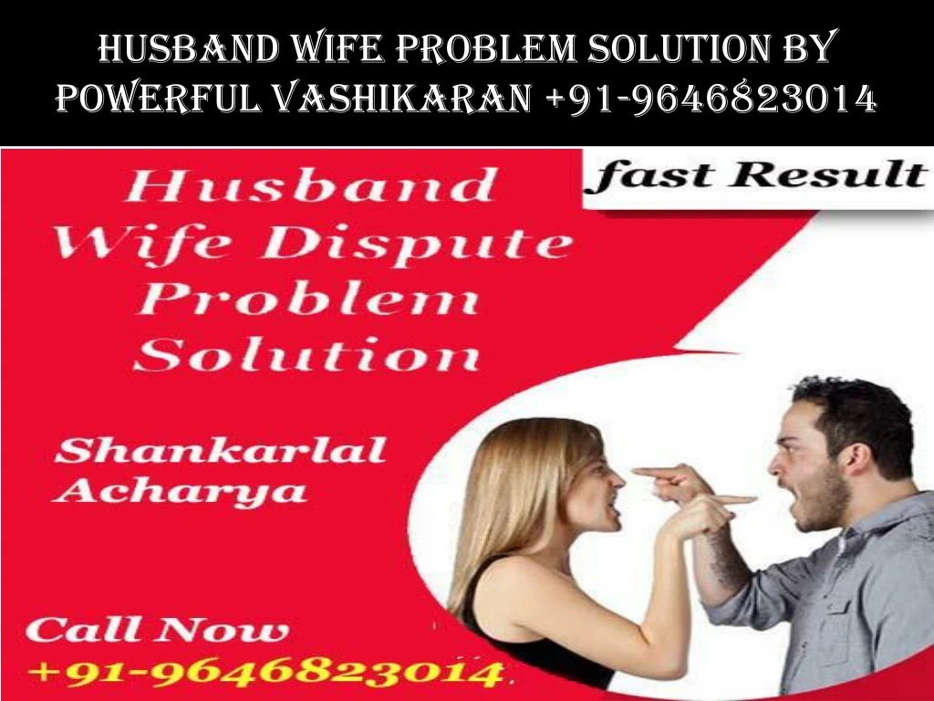 husband wife problem solution by powerful vashikaran 91 9646823014