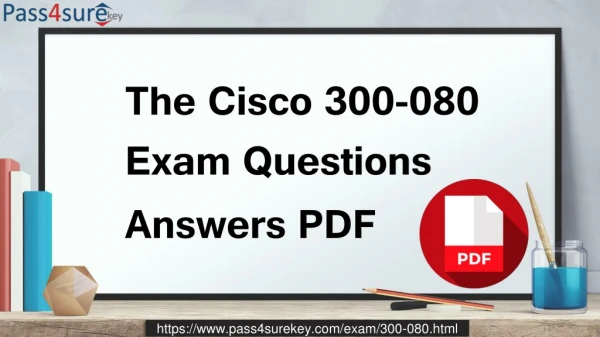 Cisco 300-080 Exam Dumps Questions & answers.