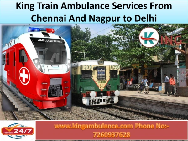 Book At-Low Cost Train Ambulance Services from Chennai and Nagpur to Delhi