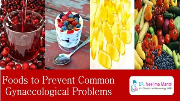 Foods to Prevent Common Gynaecological Problems