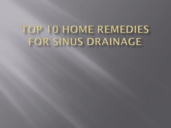 Top 10 Home Remedies for Sinus Drainage