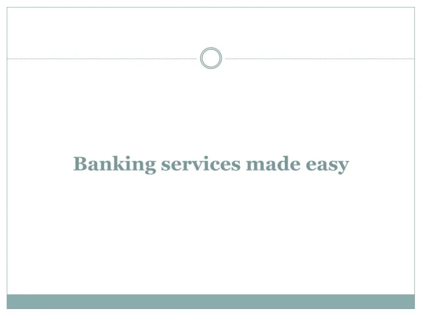 Banking services made easy