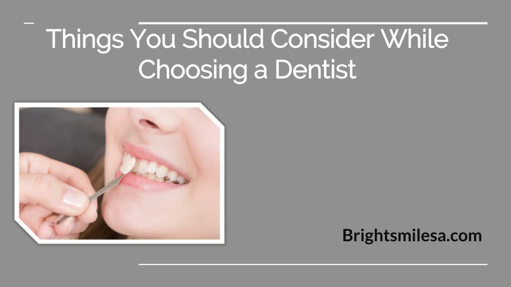 things you should consider while choosing a dentist