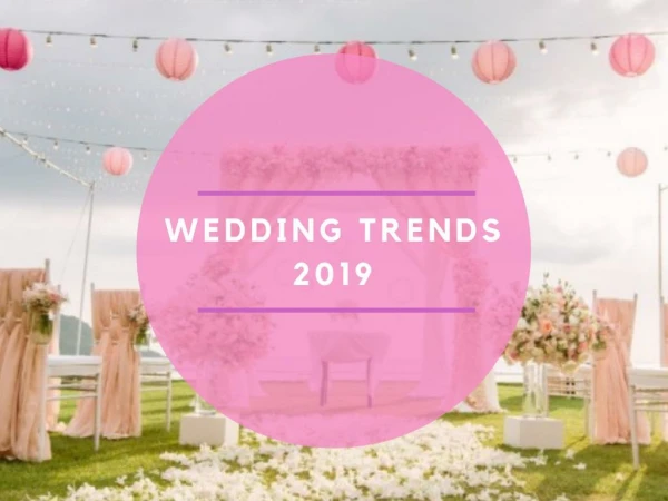 Wedding Trends 2019