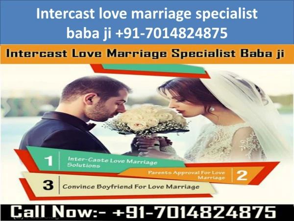 Intercast love marriage specialist baba ji 91 7014824875