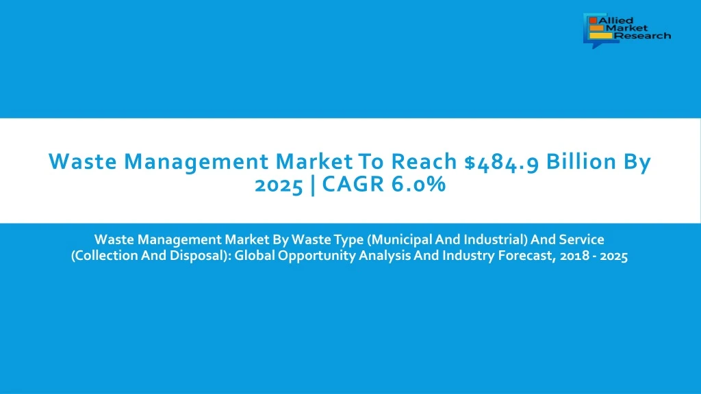 waste management market to reach 484 9 billion by 2025 cagr 6 0
