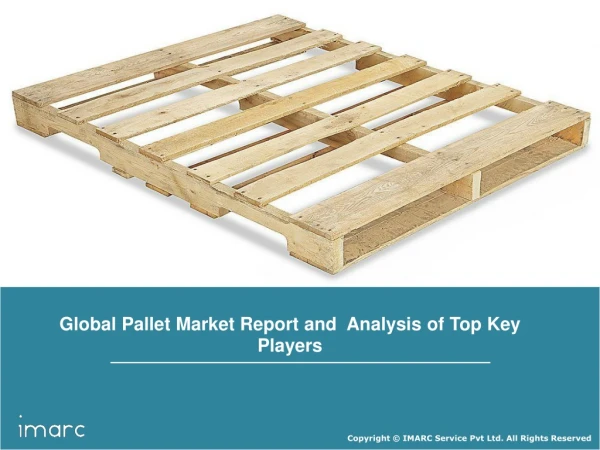 Pallet Market Report Industry Trends, Growth, Share, Size, Region and Major Manufactures Till 2023