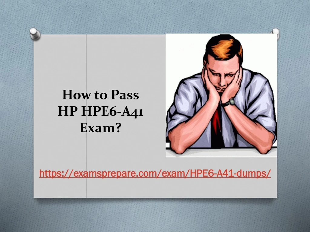 how to pass hp hpe6 a41 exam