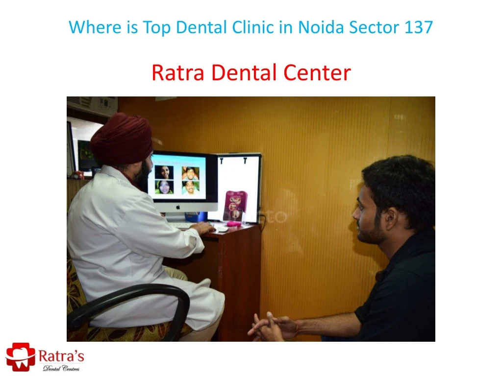 where is top dental clinic in noida sector 137