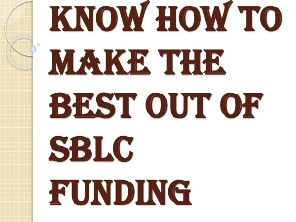 Advantages of Using SBLC Funding