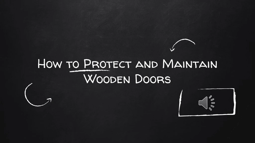 how to protect and maintain wooden doors