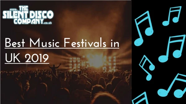 The Best Music Festivals in UK 2019