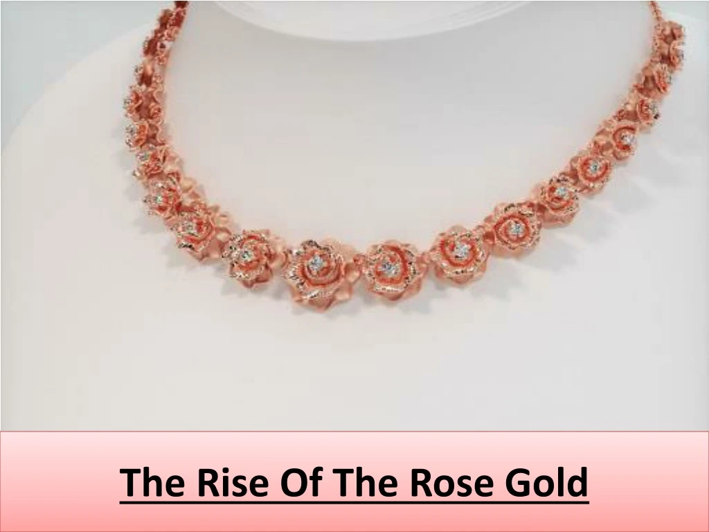 the rise of the rose gold
