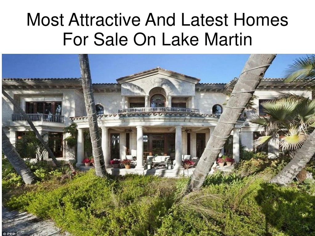most attractive and latest homes for sale on lake martin