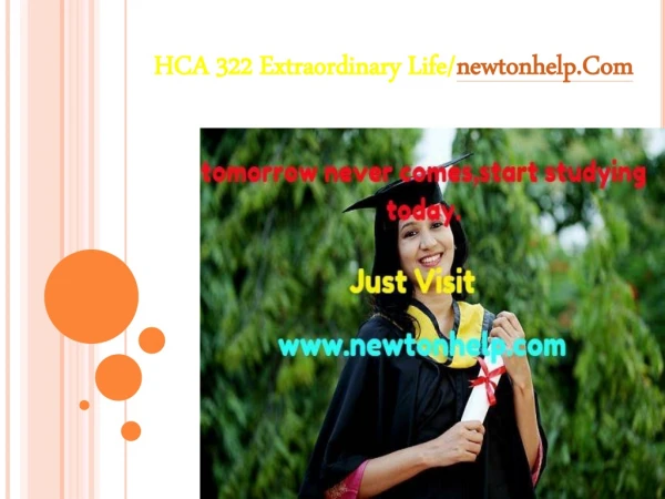 HCA 322 Extraordinary Life/newtonhelp.com