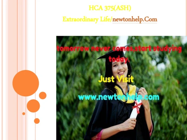 HCA 375(ASH) Extraordinary Life/newtonhelp.com