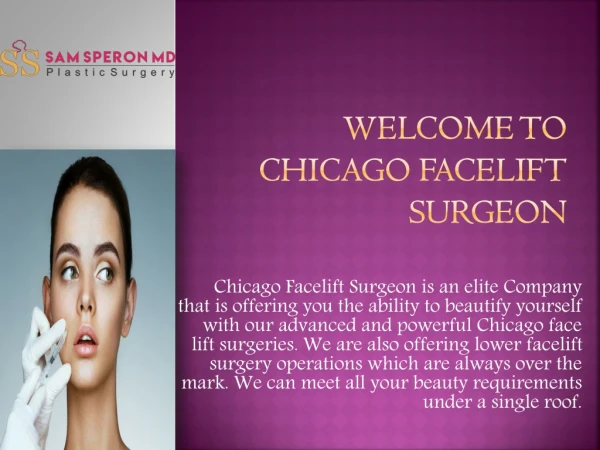 Chicago Facelift Surgeon is ideal for minimal scar facelift surgeries