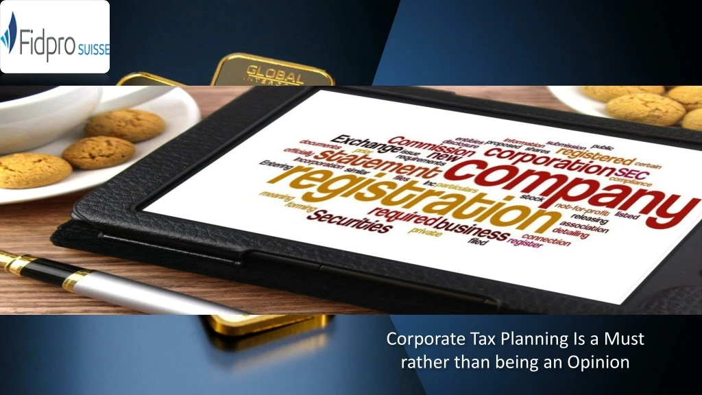 corporate tax planning is a must rather than being an opinion