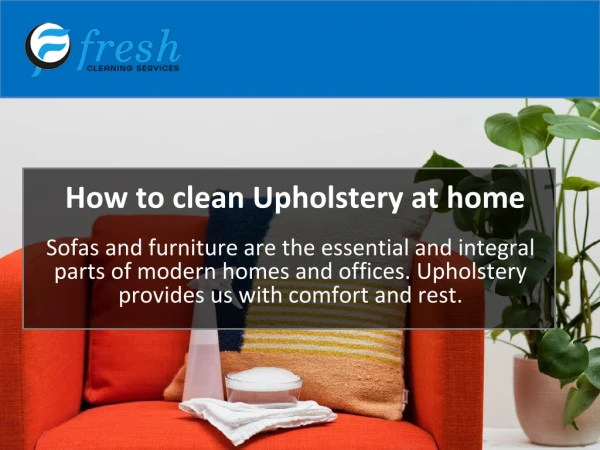 How to clean Upholstery at home ?