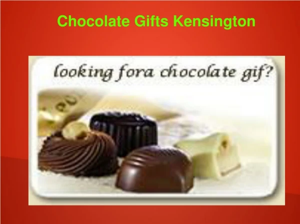 Chocolate Gifts Kensington