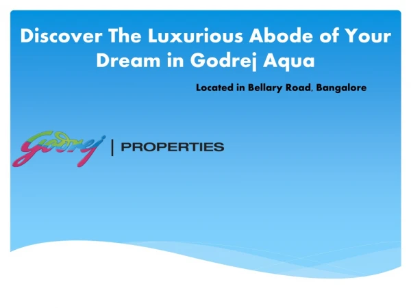 Discover The Luxurious Abode of Your Dream in Godrej Aqua