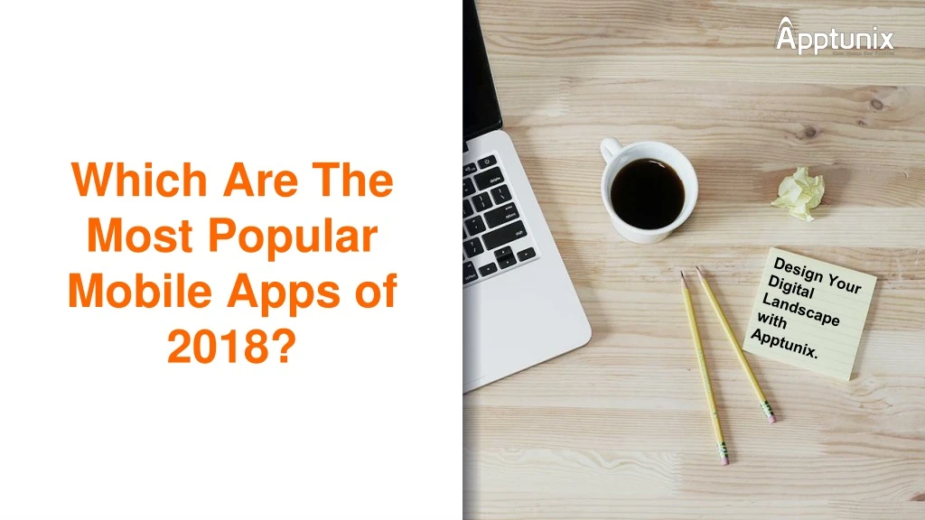 which are the most popular mobile apps of 2018