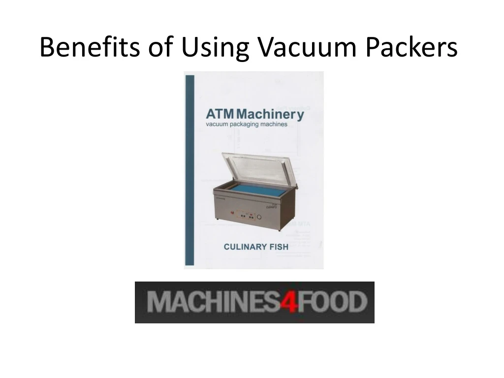 benefits of using vacuum packers