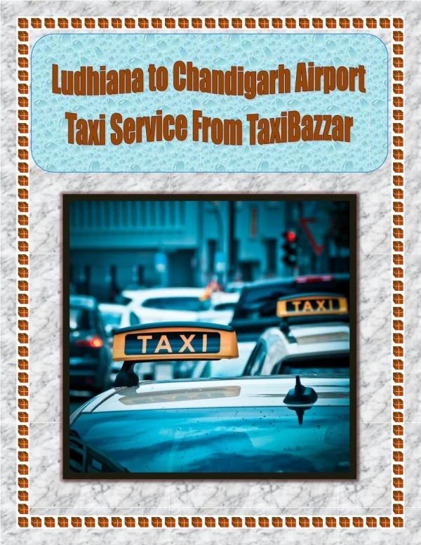 Ludhiana to Chandigarh Airport Taxi Service From TaxiBazzar
