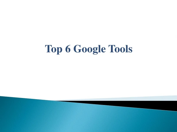 top 6 google tools